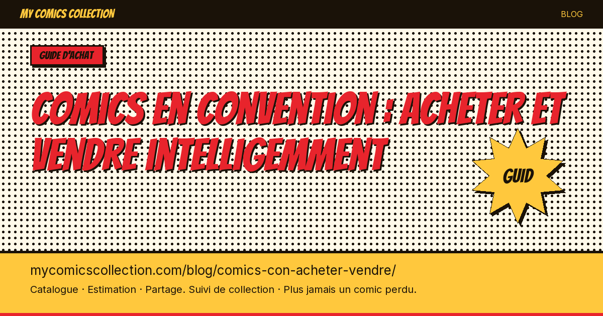 Comics en convention : acheter et vendre intelligemment — illustration article