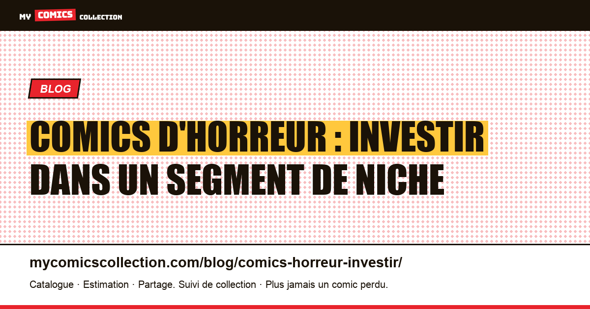 Comics d'horreur : investir dans un segment de niche — illustration article