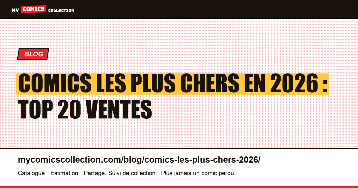 Comics les plus chers en 2026 : top 20 ventes — illustration article