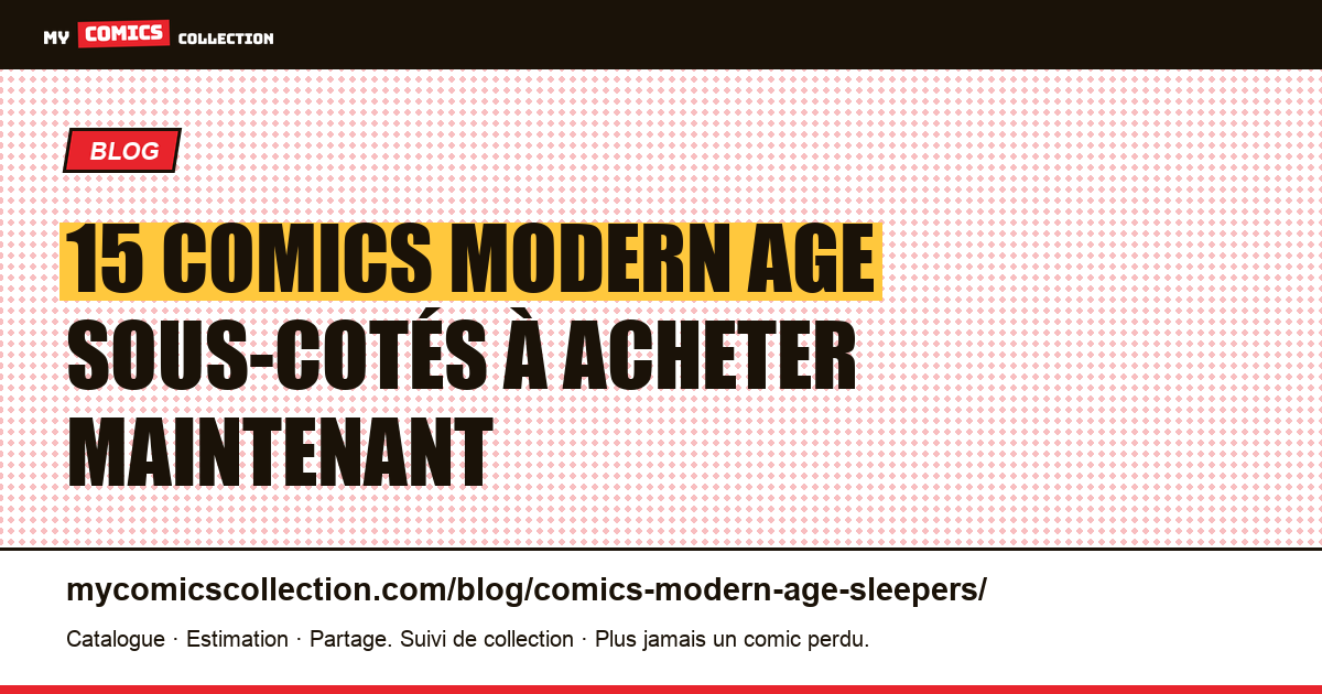 15 comics Modern Age sous-cotés à acheter maintenant — illustration article