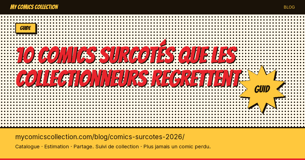 10 comics surcotés que les collectionneurs regrettent d'avoir achetés — illustration article