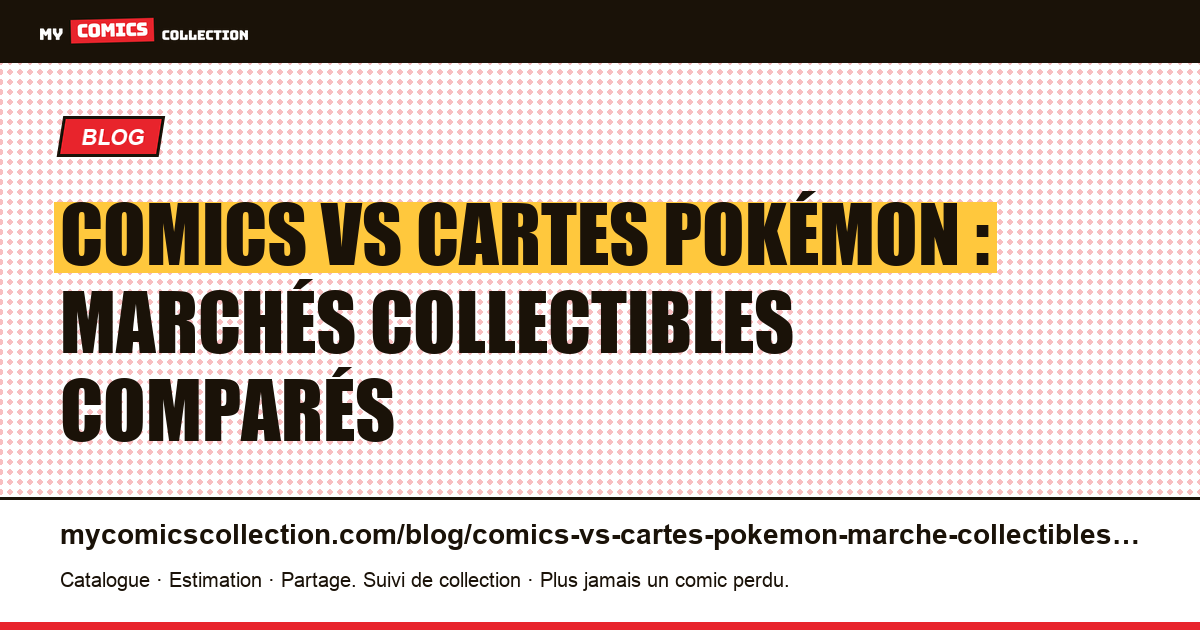 Comics vs cartes Pokémon : marchés collectibles comparés — illustration article
