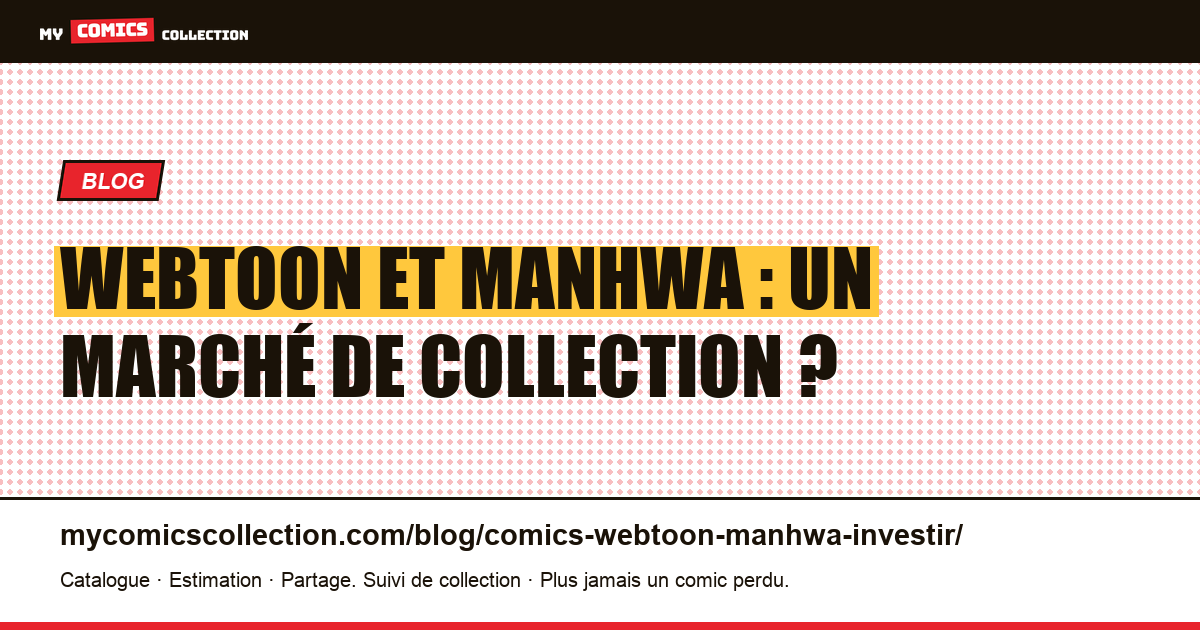 Webtoon et manhwa : un marché de collection ? — illustration article