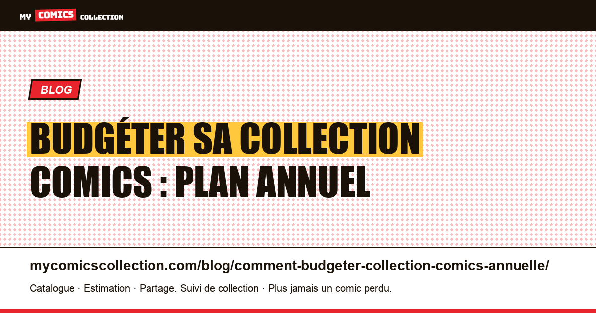 Budgéter sa collection comics : plan annuel — illustration article
