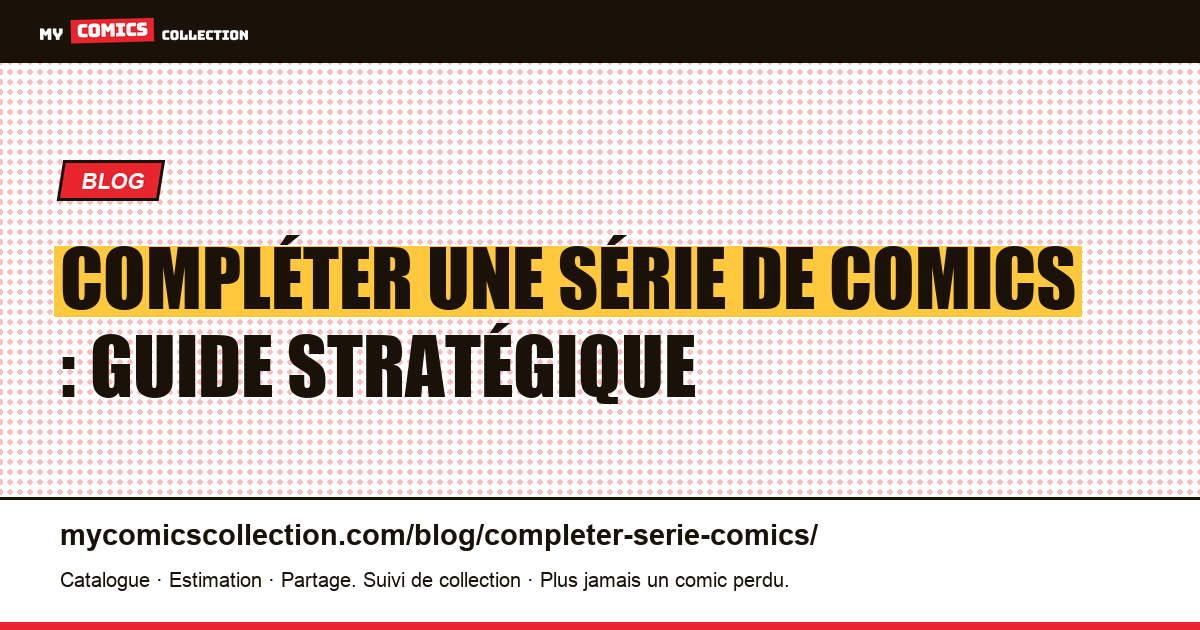 Comment compléter une série de comics : stratégies et outils — illustration article