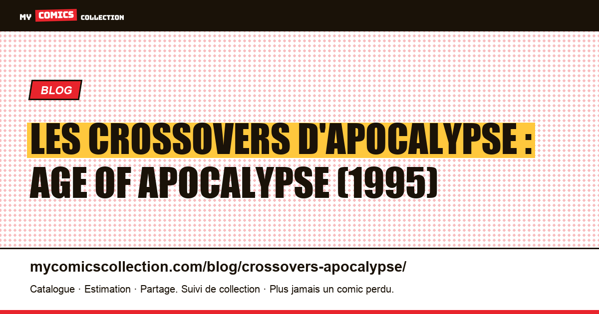 Les crossovers d'Apocalypse : Age of Apocalypse (1995) — illustration article