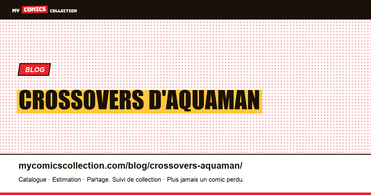 Crossovers d'Aquaman — illustration article