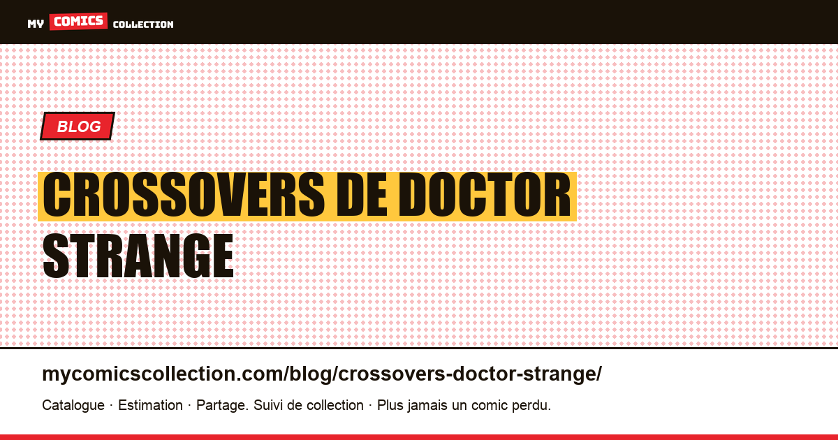 Crossovers de Doctor Strange — illustration article