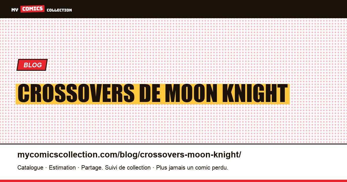 Crossovers de Moon Knight — illustration article