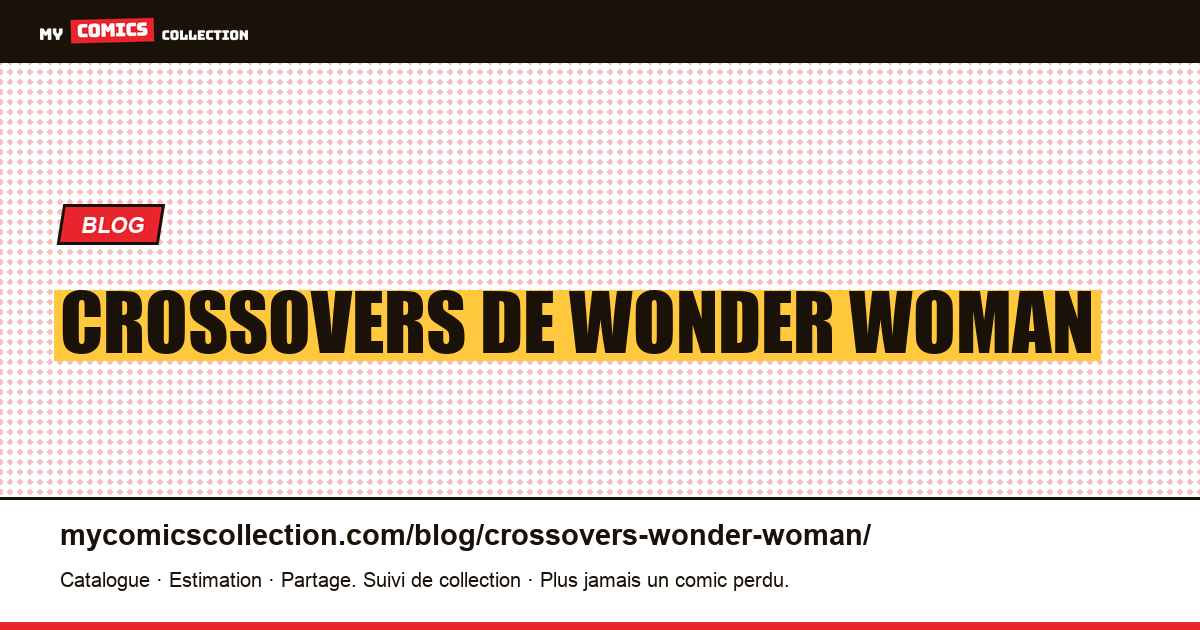 Crossovers de Wonder Woman — illustration article