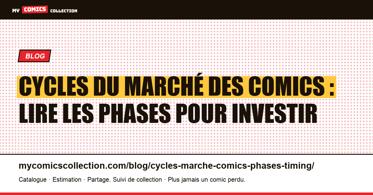 Cycles du marché des comics : lire les phases pour investir — illustration article