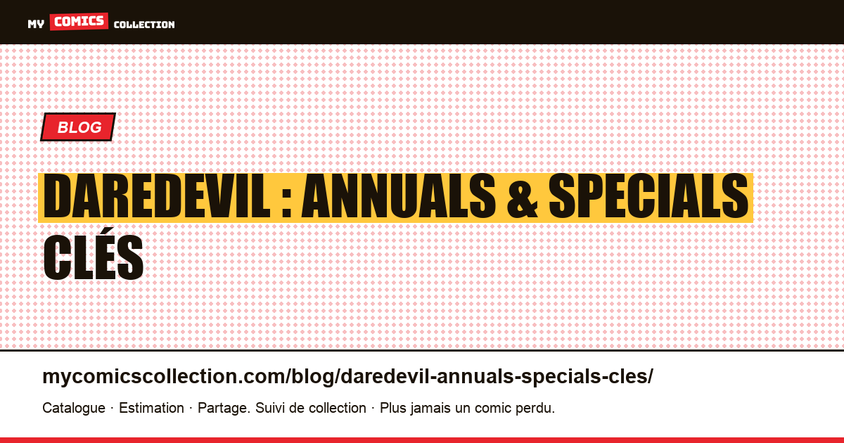 Daredevil : annuals & specials clés — illustration article