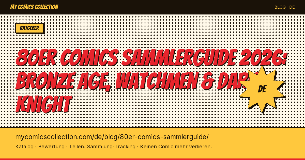 80er Comics sammeln: Bronze Age, Watchmen & Key Issues entdecken — Artikel-Illustration