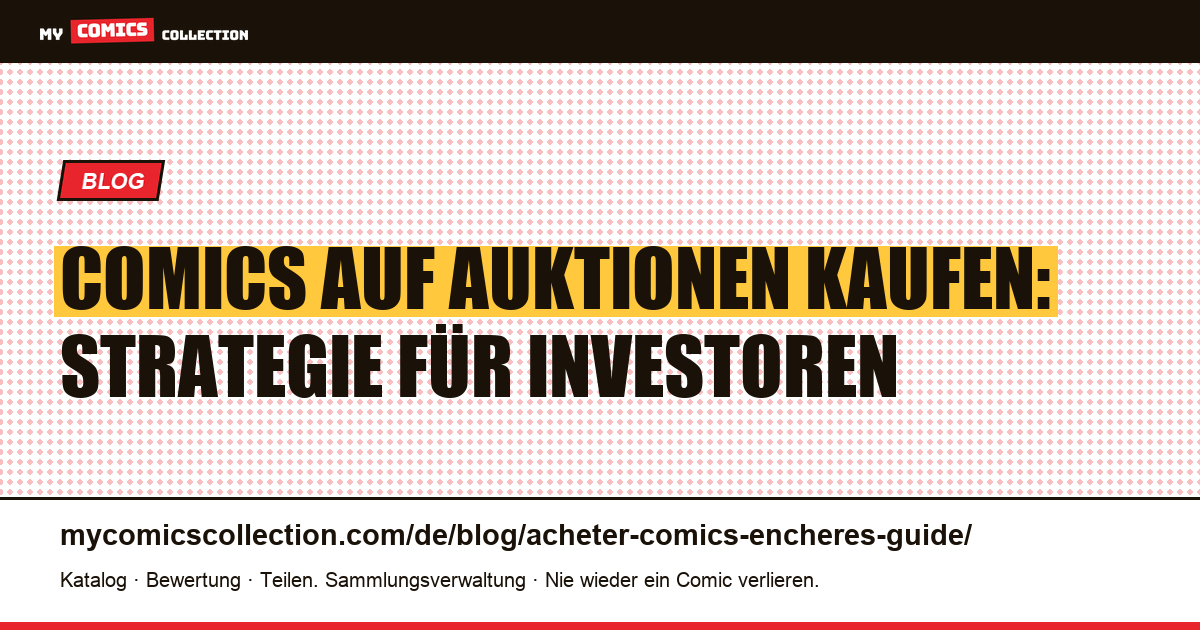 Comics auf Auktionen kaufen: Strategie für Investoren — Artikelillustration
