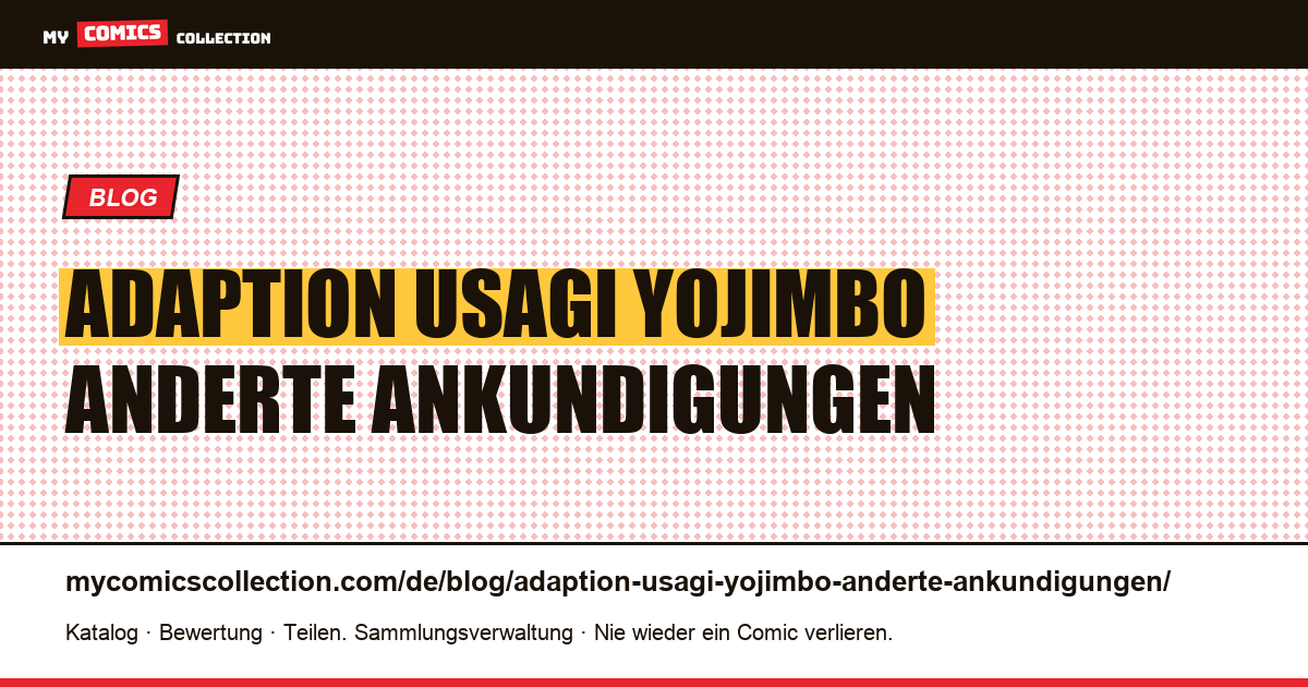 Die Adaption von Usagi Yojimbo änderte die Ankündigungen, nicht die Preise — Artikelillustration