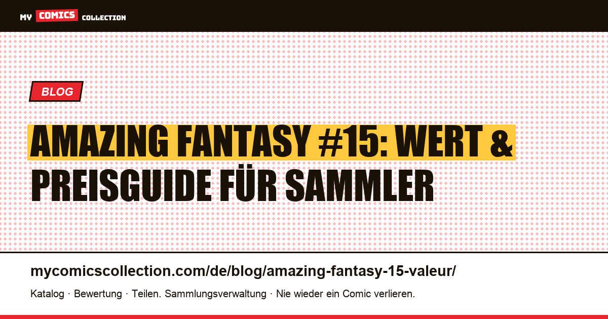Amazing Fantasy #15: Wert und Preisguide — Artikelillustration