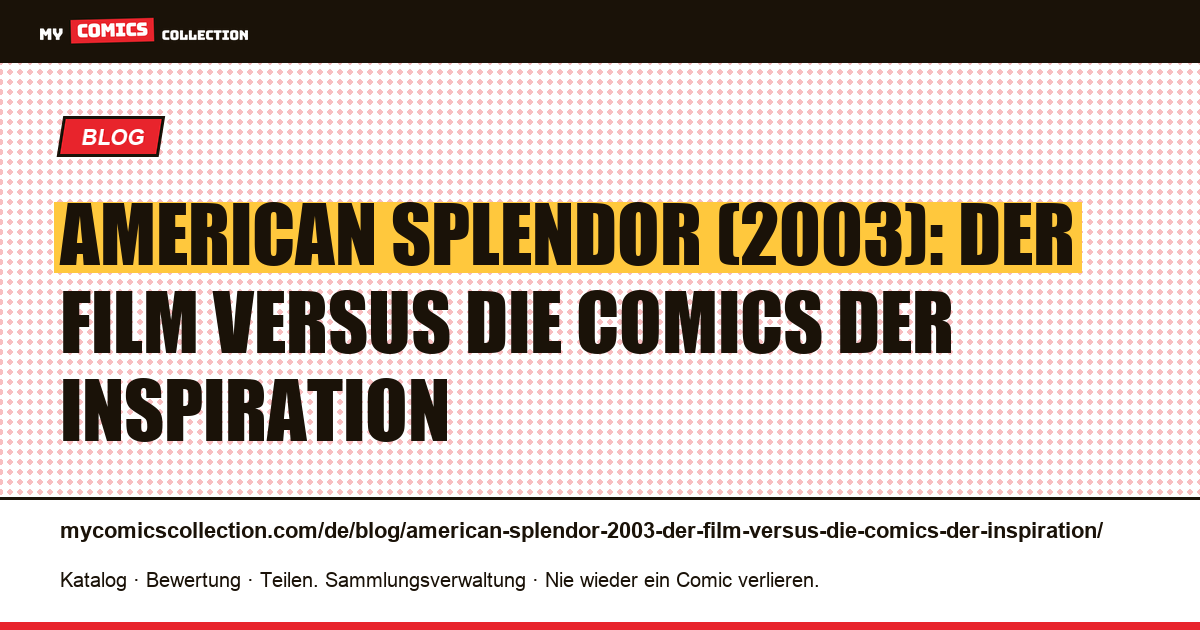 American Splendor (2003): Der Film versus die Comics der Inspiration — Artikelillustration