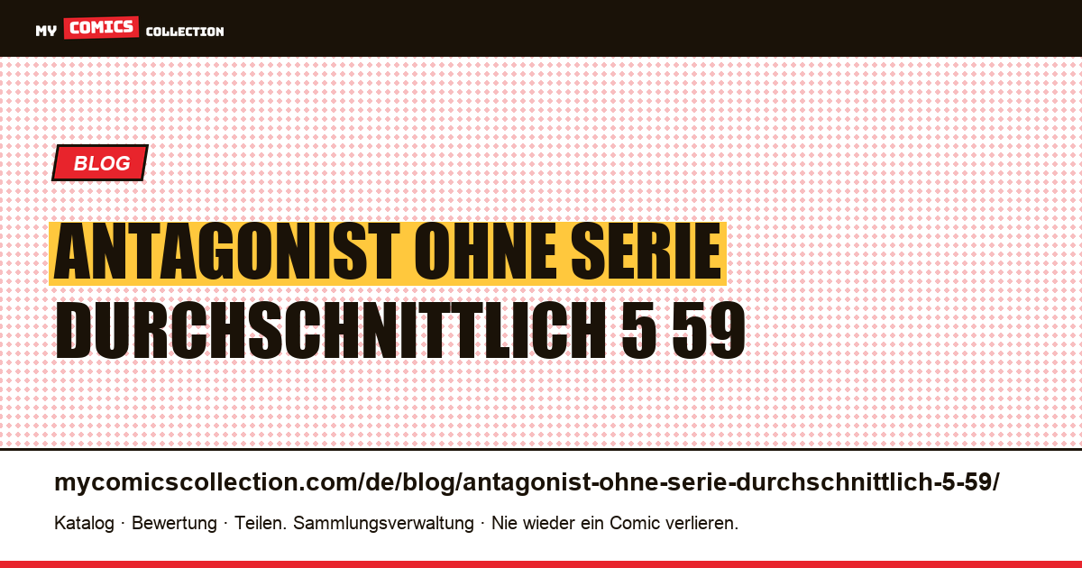Ein Antagonist ohne Serie: durchschnittlich 5,59 $ — Artikelillustration