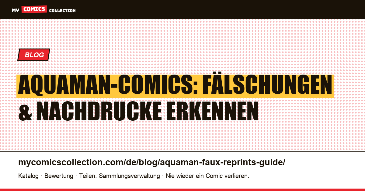 Aquaman-Fälschungen und Nachdrucke: Der komplette Leitfaden — Artikelillustration