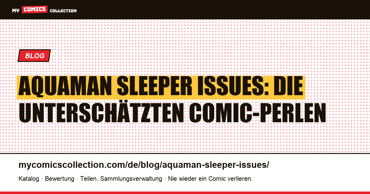 Aquaman: Die besten Sleeper-Ausgaben für Sammler — Artikelillustration