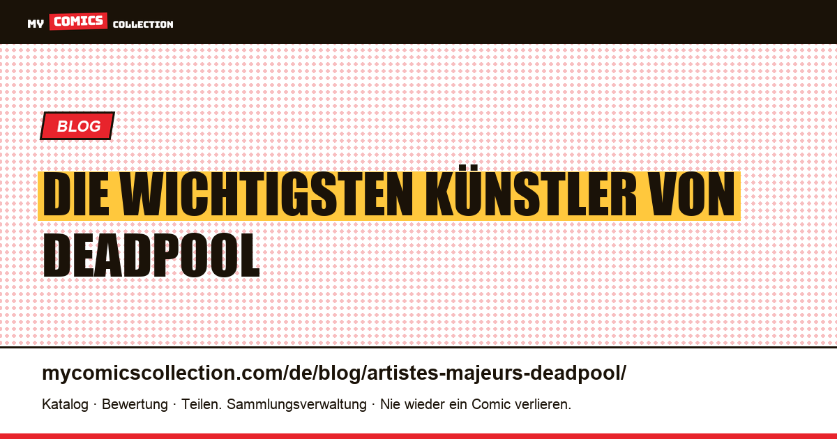 Die wichtigsten Künstler von Deadpool — Artikelillustration