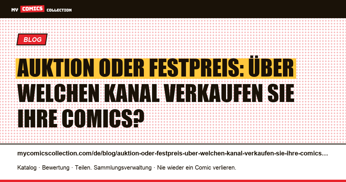 Auktion oder Festpreis: Über welchen Kanal verkaufen Sie Ihre Comics? — Artikelillustration