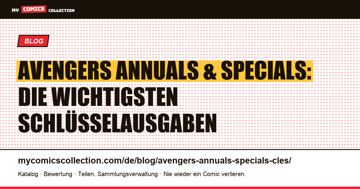 Avengers Annuals & Specials: die Schlüsselausgaben — Artikelillustration