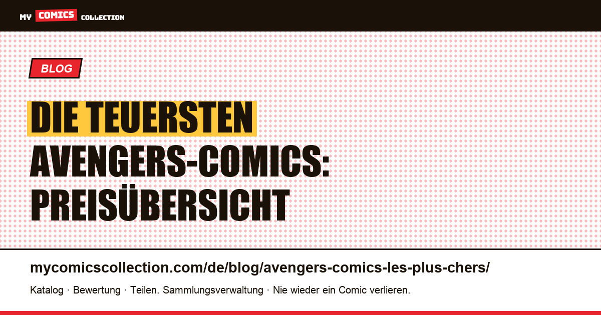 Die teuersten Avengers-Comics — Artikelillustration