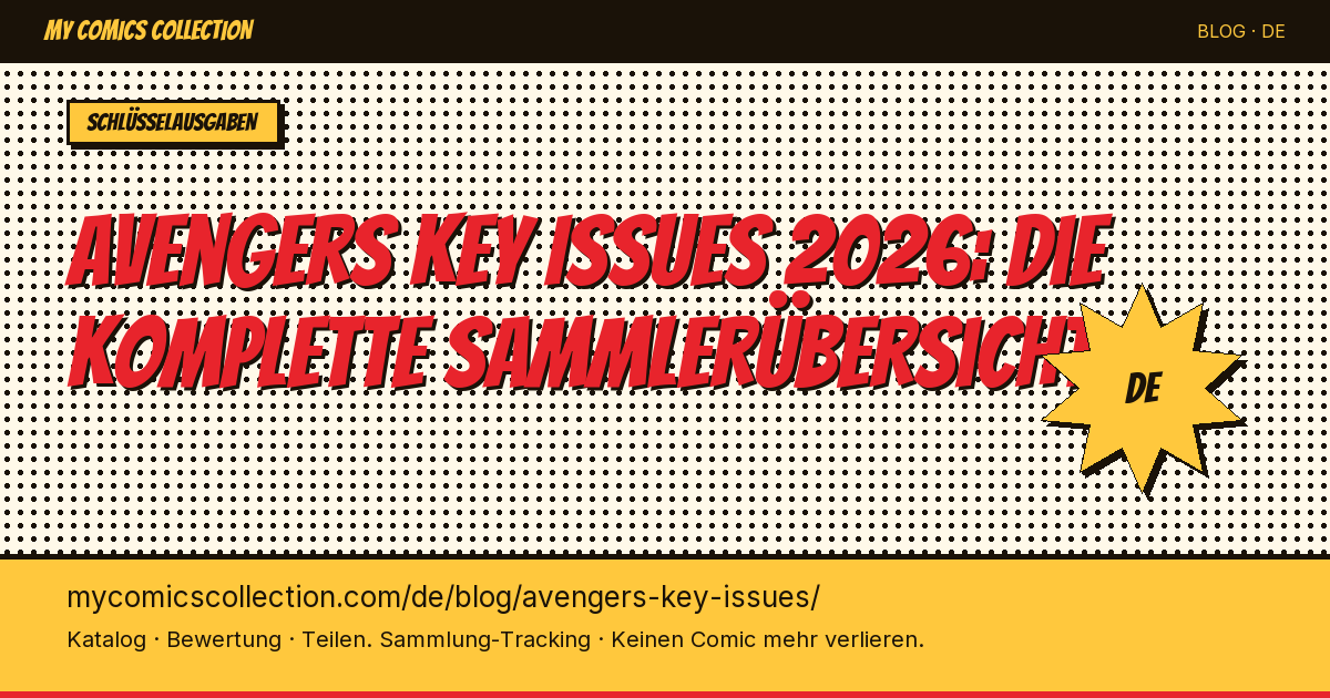 Avengers Key Issues 2026: Die 10 unverzichtbaren Hefte für Sammler — Artikel-Illustration