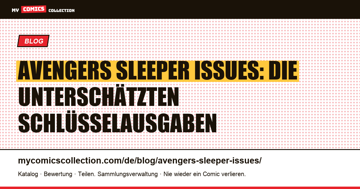 Avengers: Schlüsselausgaben, die im Verborgenen blühen — Artikelillustration