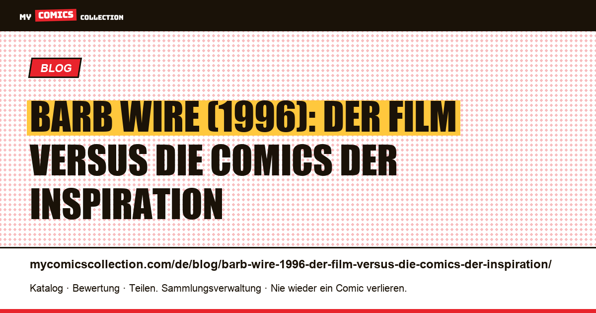 Barb Wire (1996): Der Film versus die Comics der Inspiration — Artikelillustration