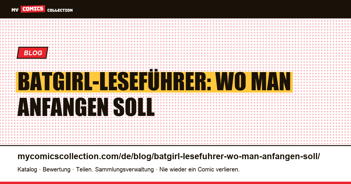 Batgirl-Leseführer: Wo man anfangen soll — Artikelillustration