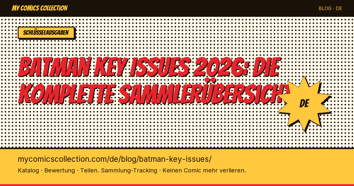 Batman Key Issues 2026: Die 10 unverzichtbaren Hefte für Sammler — Artikel-Illustration