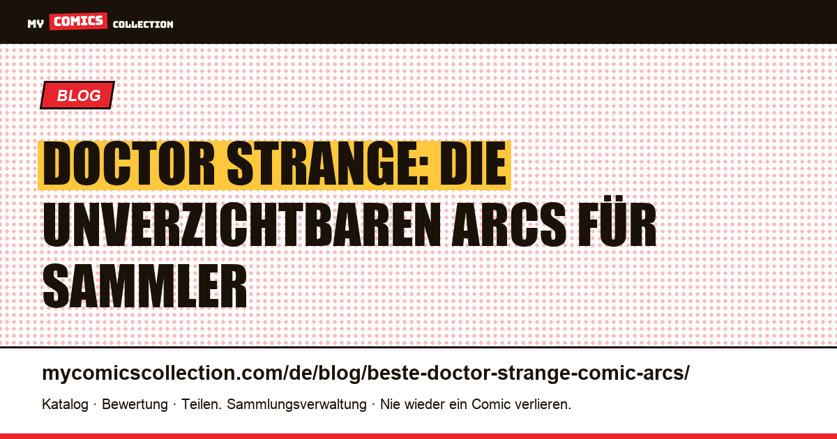 Die besten Doctor-Strange-Arcs: der Sammlerguide — Artikelillustration