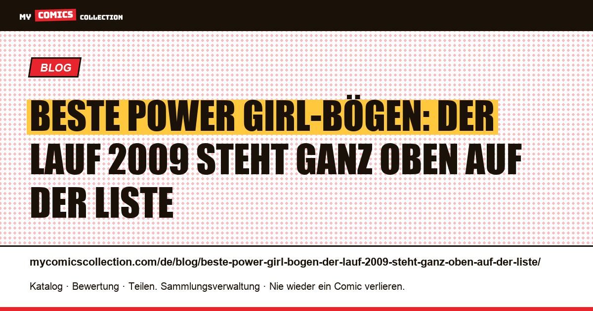 Beste Power Girl-Bögen: Der Lauf 2009 steht ganz oben auf der Liste — Artikelillustration