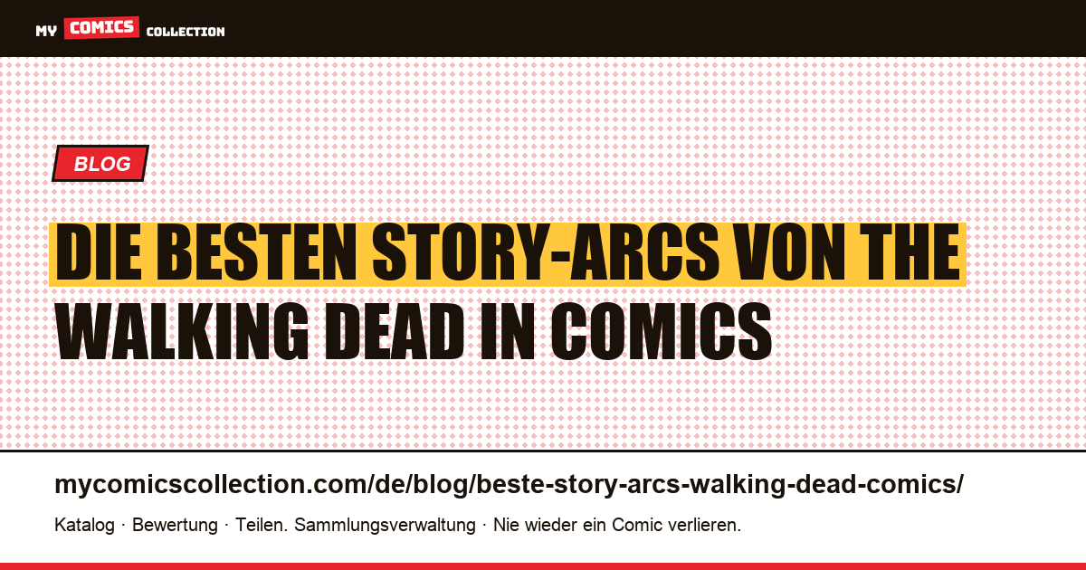 Die besten Story-Arcs von The Walking Dead: Sammlerguide — Artikelillustration