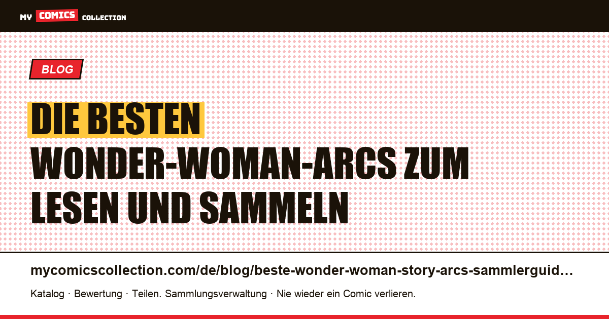 Die besten Story-Arcs von Wonder Woman: Guide für Sammler — Artikelillustration