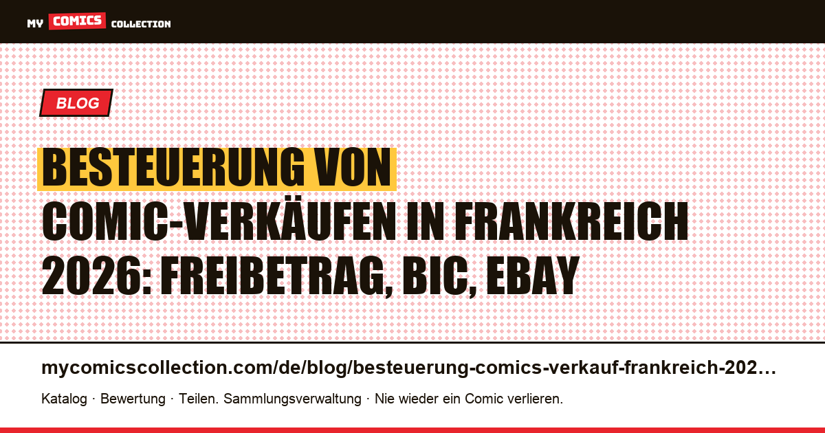 Besteuerung beim Comic-Verkauf in Frankreich 2026: der komplette Leitfaden — Artikelillustration