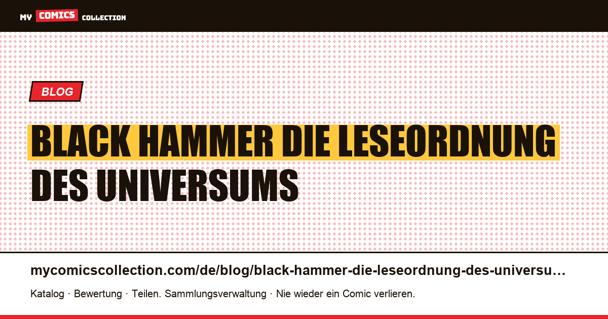 Black Hammer: die Leseordnung des Universums — Artikelillustration