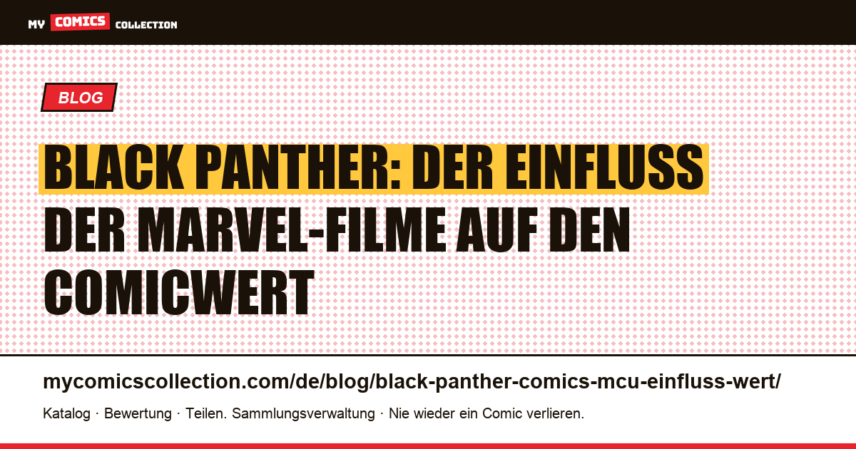 Black Panther: Wie die MCU-Verfilmungen den Wert der Comics verändert haben — Artikelillustration