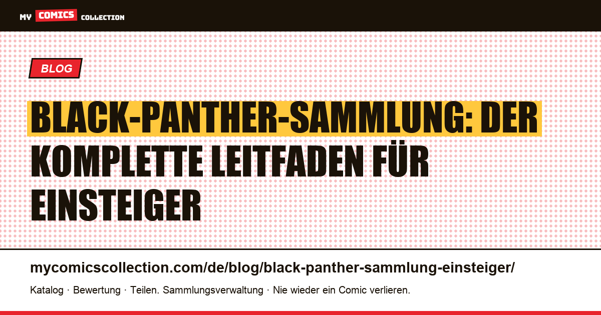 Eine Black-Panther-Sammlung beginnen: die wichtigsten Schlüsselausgaben und die Realität der Kurse — Artikelillustration