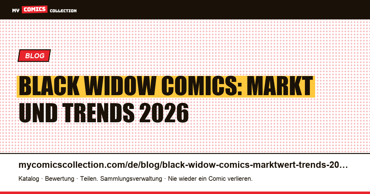 Black Widow Comics: Markt und Trends 2026 — Artikelillustration