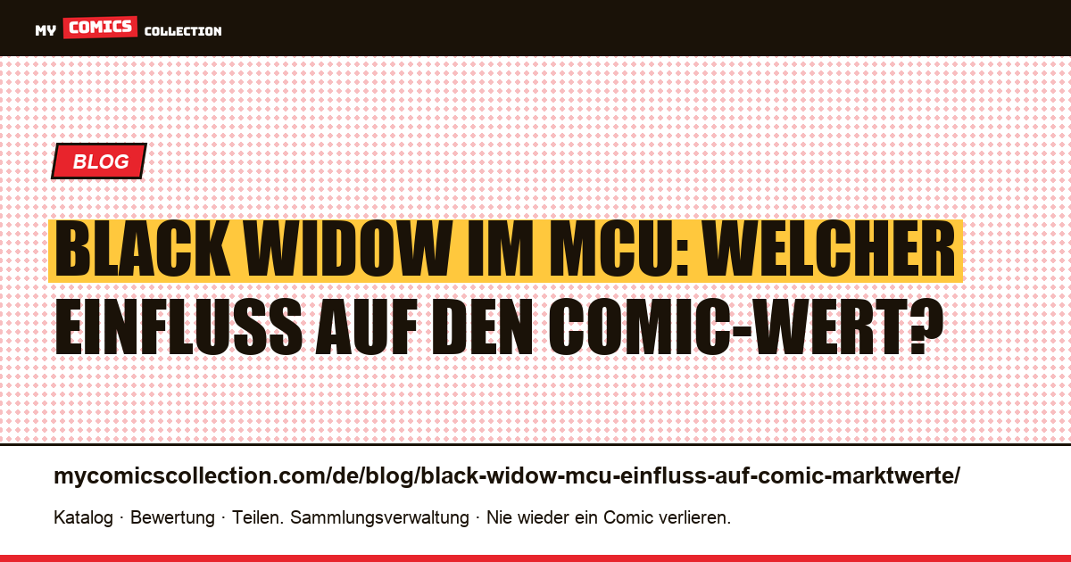 Black Widow im Kino: der MCU-Einfluss auf die Comic-Marktwerte — Artikelillustration