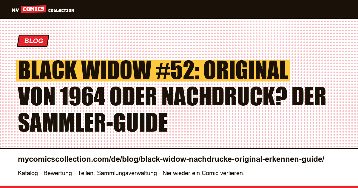 Black Widow: Wie Sie das Original von 1964 von Nachdrucken unterscheiden — Artikelillustration