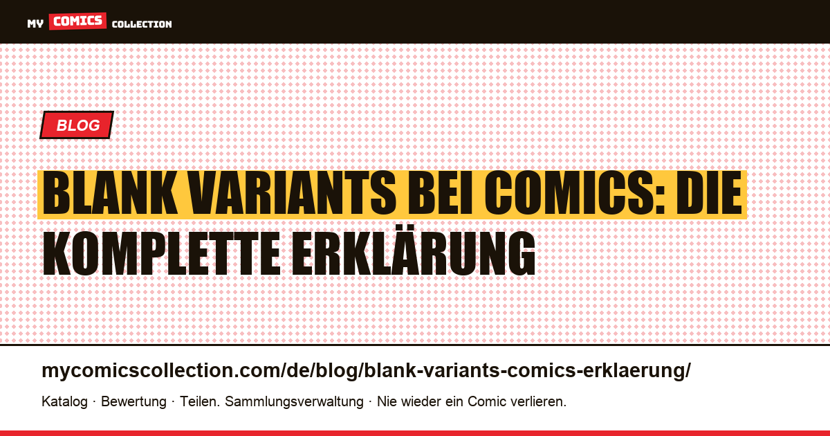 Blank Variants bei Comics: die komplette Erklärung — Artikelillustration