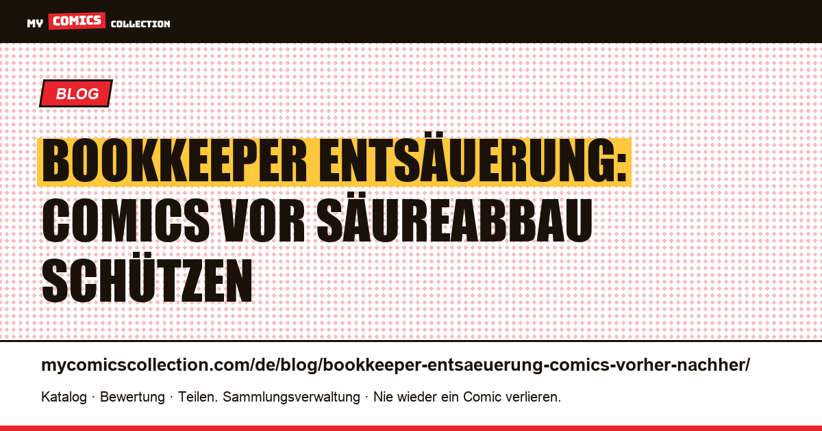 Bookkeeper-Entsäuerung für Comics: Vorher/Nachher, Kosten und Grenzen — Artikelillustration