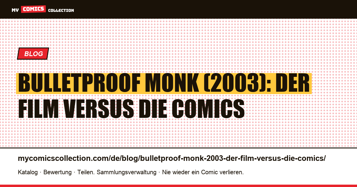 Bulletproof Monk (2003): Der Film versus die Comics — Artikelillustration