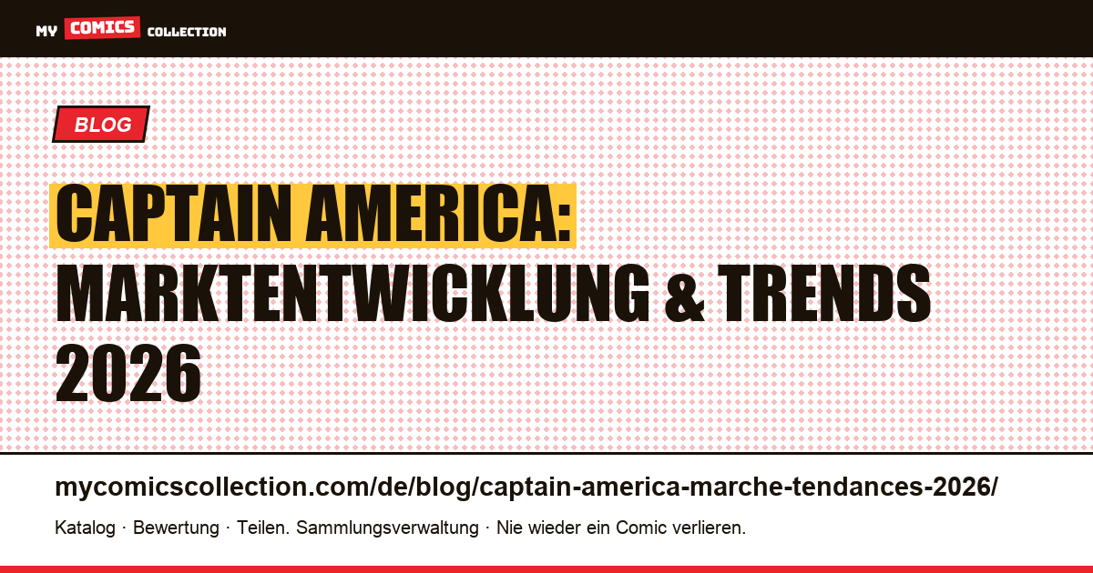 Captain America: Markt- und Trendentwicklung 2026 — Artikelillustration