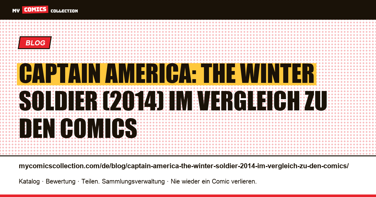 Captain America: The Winter Soldier (2014) im Vergleich zu den Comics — Artikelillustration