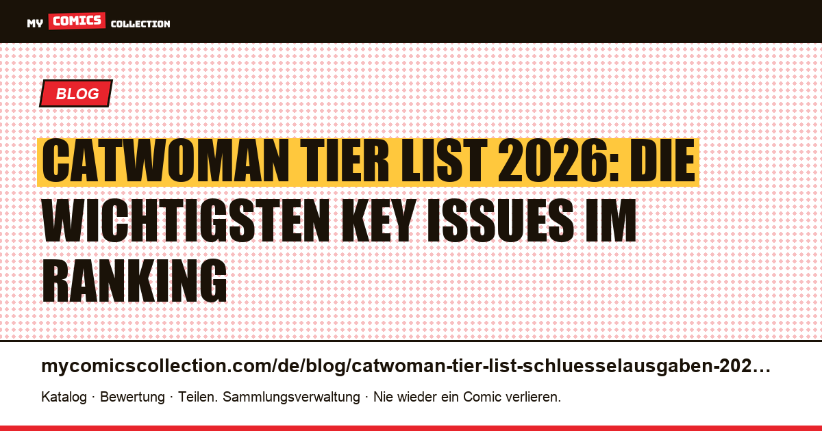 Catwoman Tier List 2026: Die Schlüsselausgaben von Batman #1 bis Year One — Artikelillustration